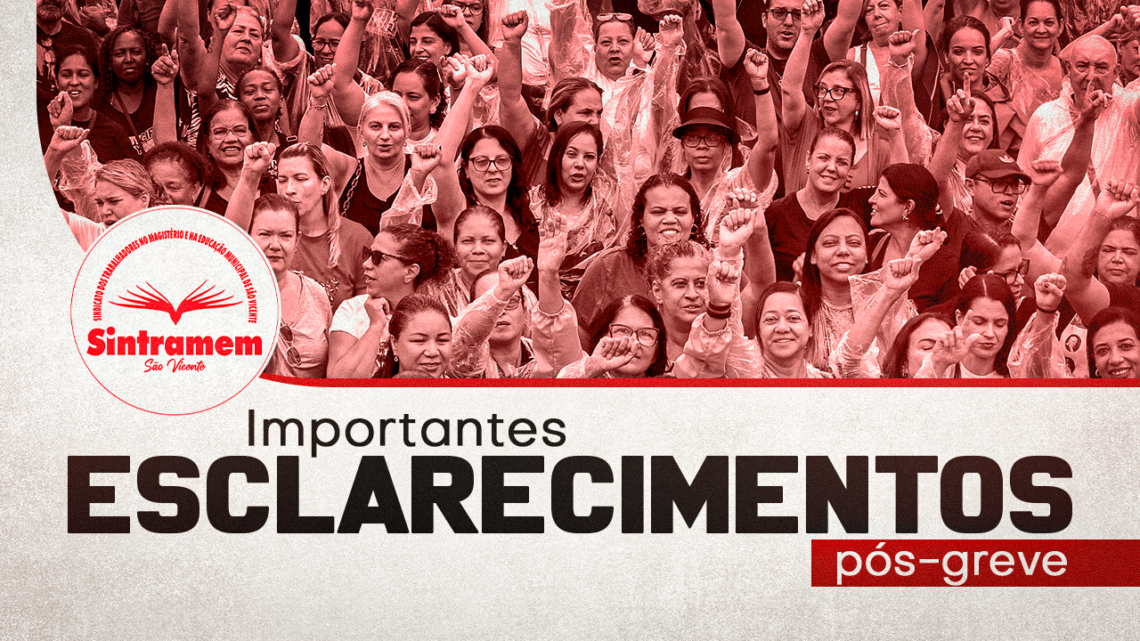 SINTRAMEM faz um resumo de importantes esclarecimentos pós-greve. Sindicato prepara boletim!