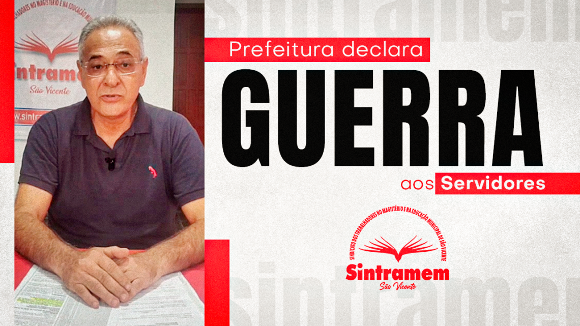 Decreto nº 6818 | Administração de São Vicente declara guerra aos Servidores com política de TERROR INSTITUCIONAL