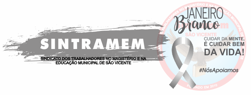 SINTRAMEM apoia a Campanha Janeiro Branco