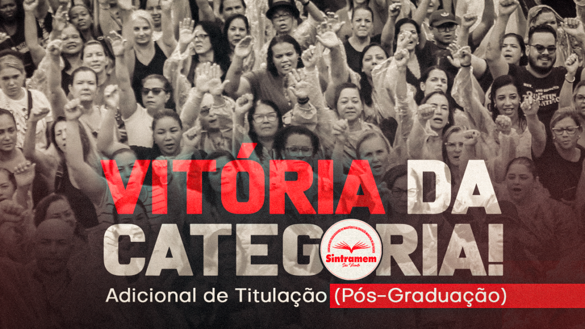 VITÓRIA DA CATEGORIA! Adicional de Titulação (Pós-Graduação)