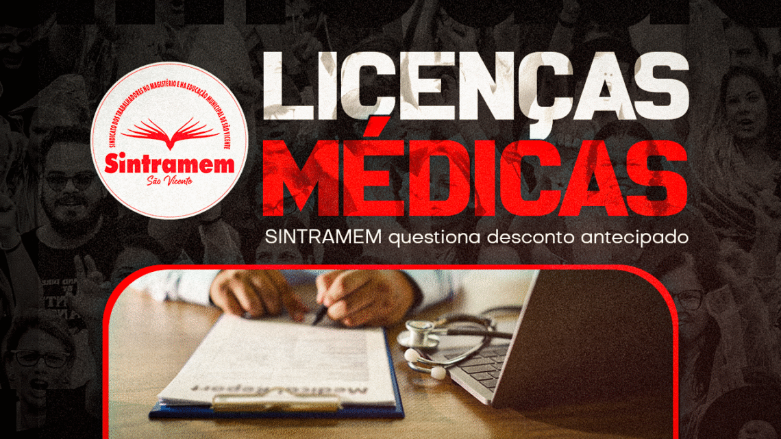 SINTRAMEM questiona Administração por desconto salarial antecipado de licenças médicas dos Servidores