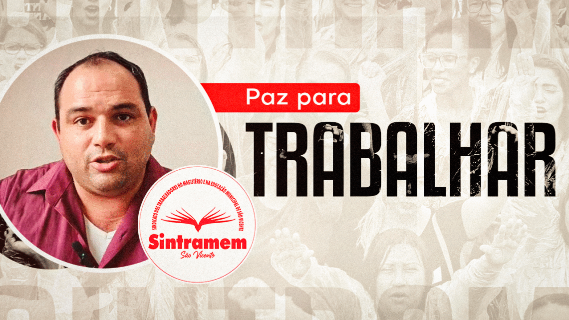 SINTRAMEM avança em ações para garantir tranquilidade e estrutura ao Magistério de São Vicente