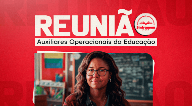 Reunião com os Auxiliares Operacionais será segunda, dia 9, às 18 horas, na sede do SINTRAMEM. Participem!