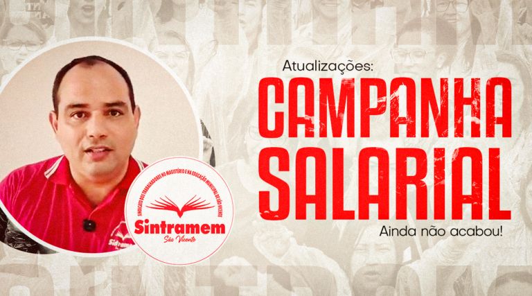 VÍDEO | SINTRAMEM apresenta atualizações sobre a Campanha Salarial e outros temas relevantes ao Magistério