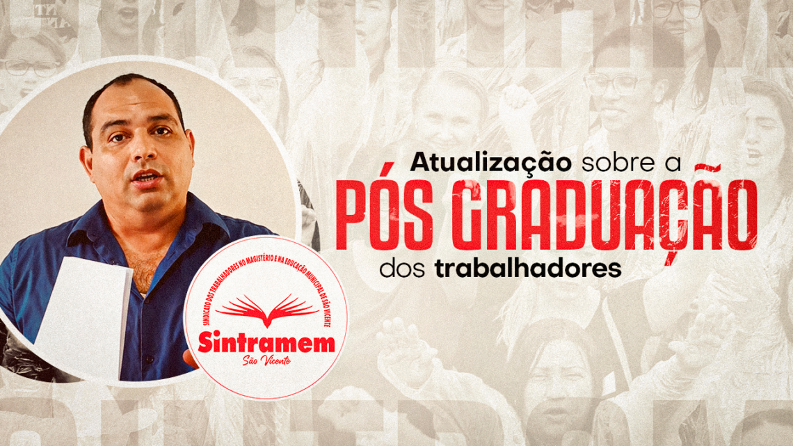 Adicional de Pós-Graduações | SINTRAMEM cobra cumprimento de decisão judicial e aciona Justiça contra Prefeitura de São Vicente
