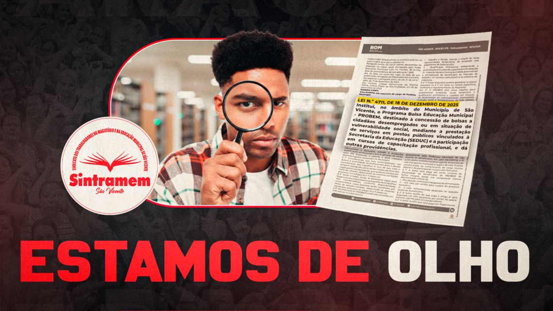 Prefeitura institui programa de bolsas para desempregados vinculado a setores da Secretaria da Educação. Solicitamos esclarecimentos!
