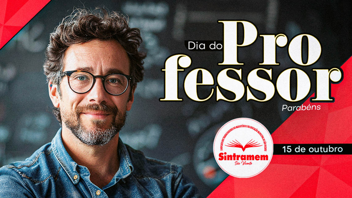 Parabéns, Professores! | Sua dedicação é incansável, e nossa luta por direitos também deve ser!