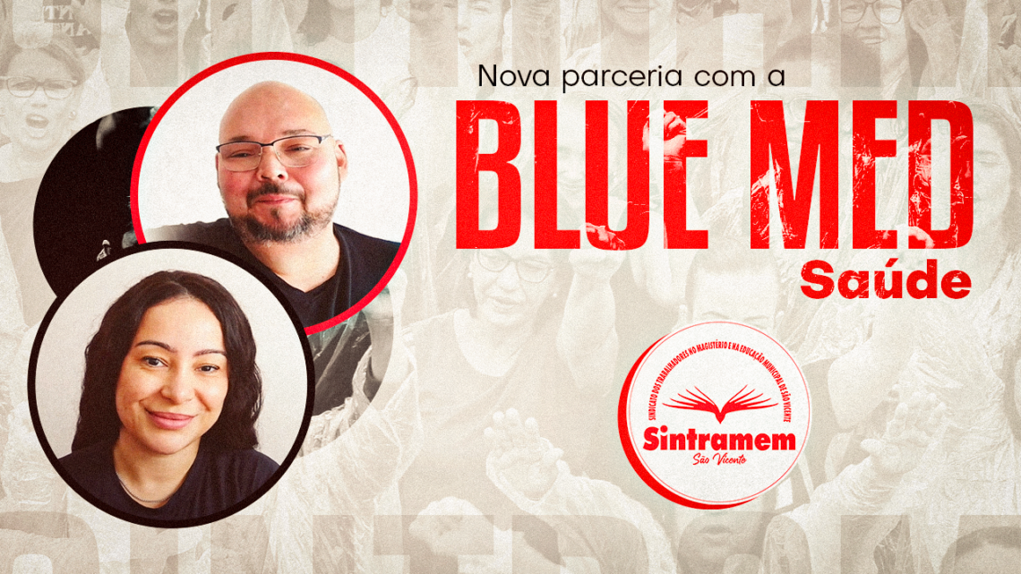 SINTRAMEM firma parceria com a BlueMed Saúde e oferece benefícios aos associados do Sindicato!