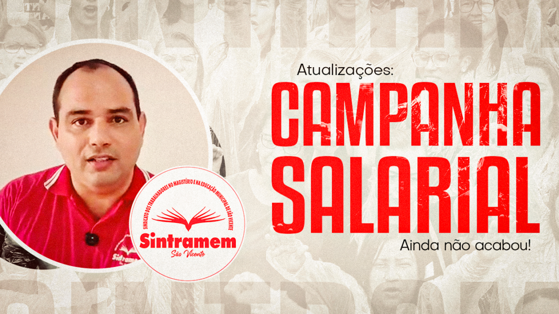 VÍDEO | SINTRAMEM apresenta atualizações sobre a Campanha Salarial e outros temas relevantes ao Magistério