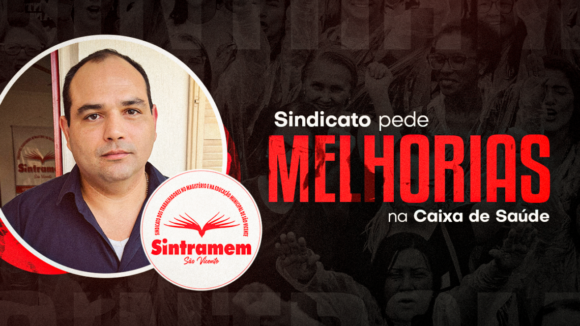 Caixa de Saúde | Presidente Thobias Paraguai destaca cobrança do Sindicato por melhorias no serviço aos Servidores