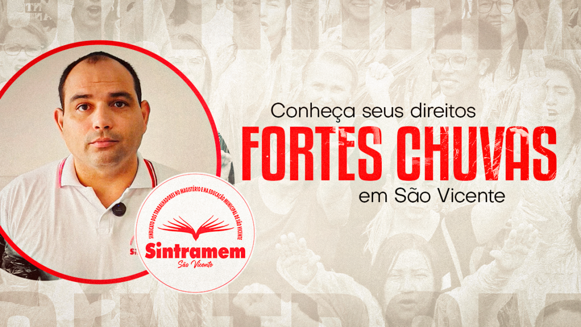 SINTRAMEM reforça direitos dos Servidores em casos de chuva e ventos fortes. Servidor, sua segurança vem em primeiro lugar!
